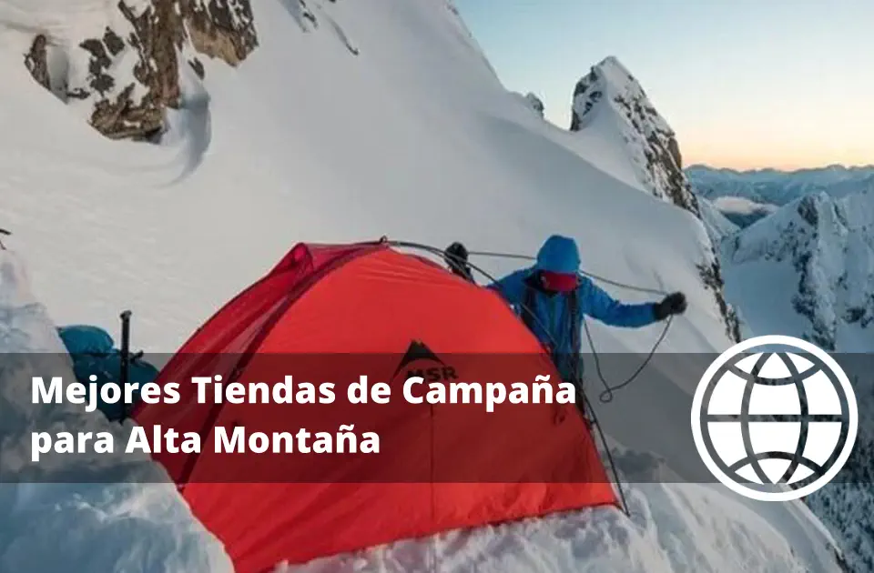 Mejores Tiendas de Campaña para Alta Montaña