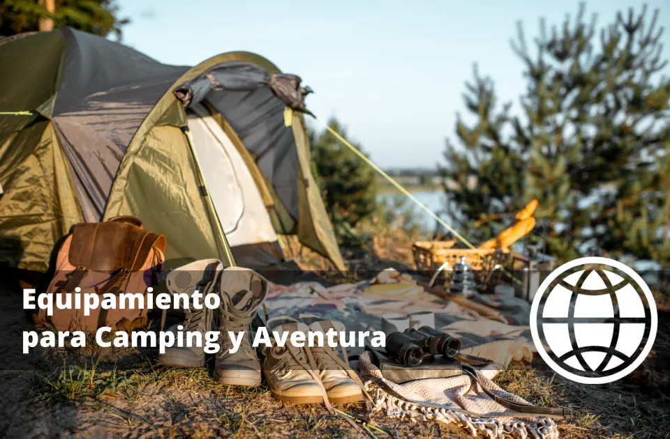 Qué es el Equipamiento para Camping y Aventura
