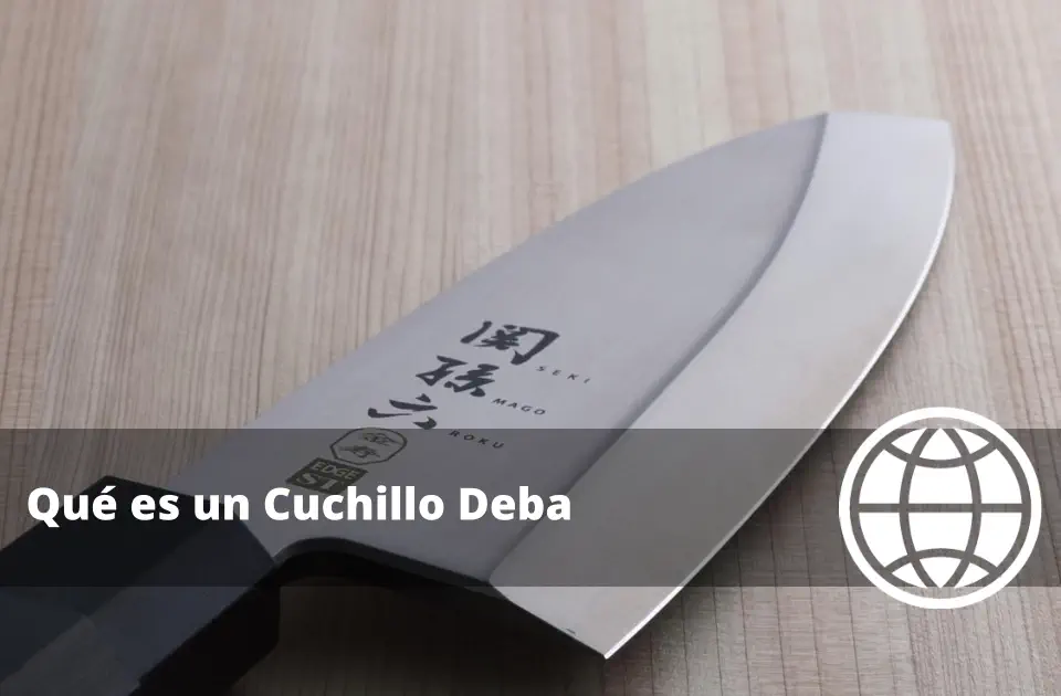 Qué es un Cuchillo Deba: ¿Para Qué Sirve?