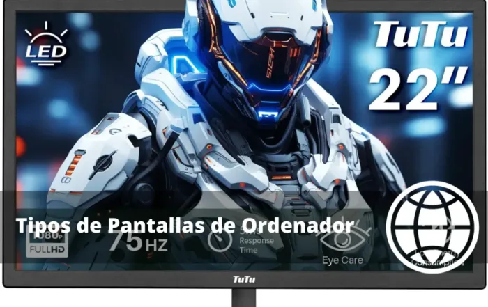 Tipos de Pantallas de Ordenador