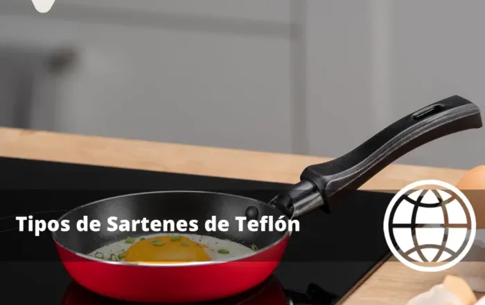 Tipos de Sartenes de Teflón