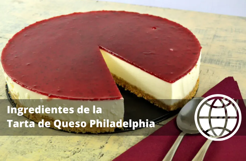 Ingredientes de la Tarta de Queso Philadelphia