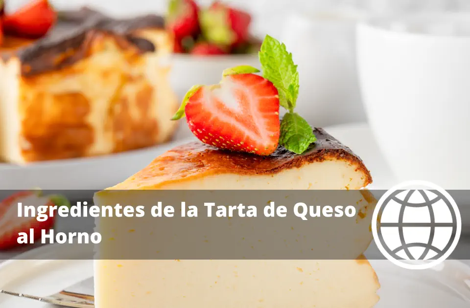Ingredientes de la Tarta de Queso al Horno