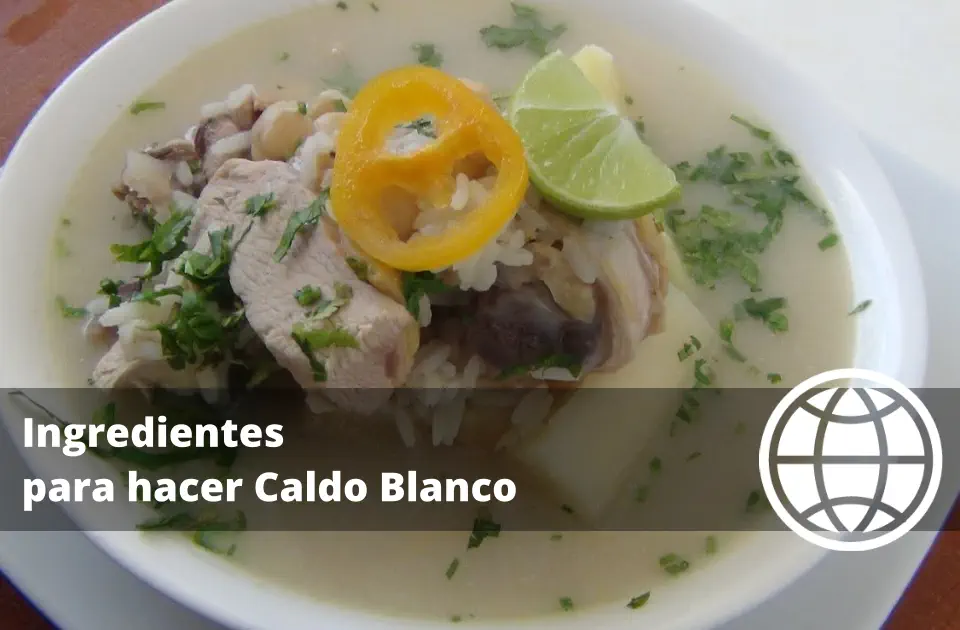 Ingredientes para hacer Caldo Blanco
