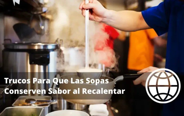 Trucos Para Que Las Sopas Conserven Sabor al Recalentar