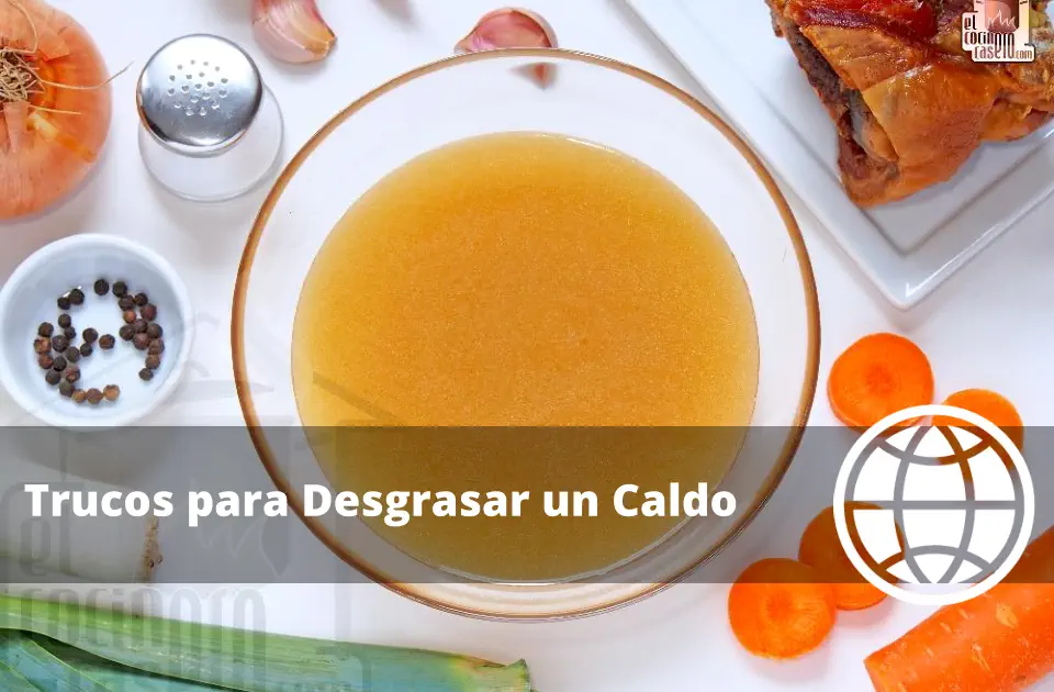 Trucos para Desgrasar un Caldo