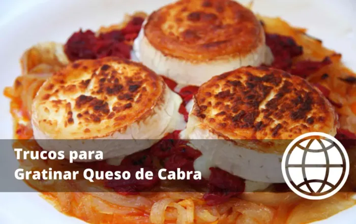 Trucos para Gratinar Queso de Cabra