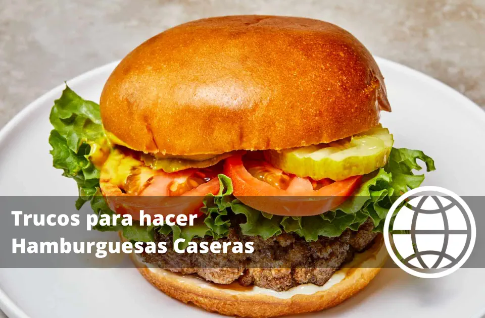 Trucos para hacer Hamburguesas Caseras