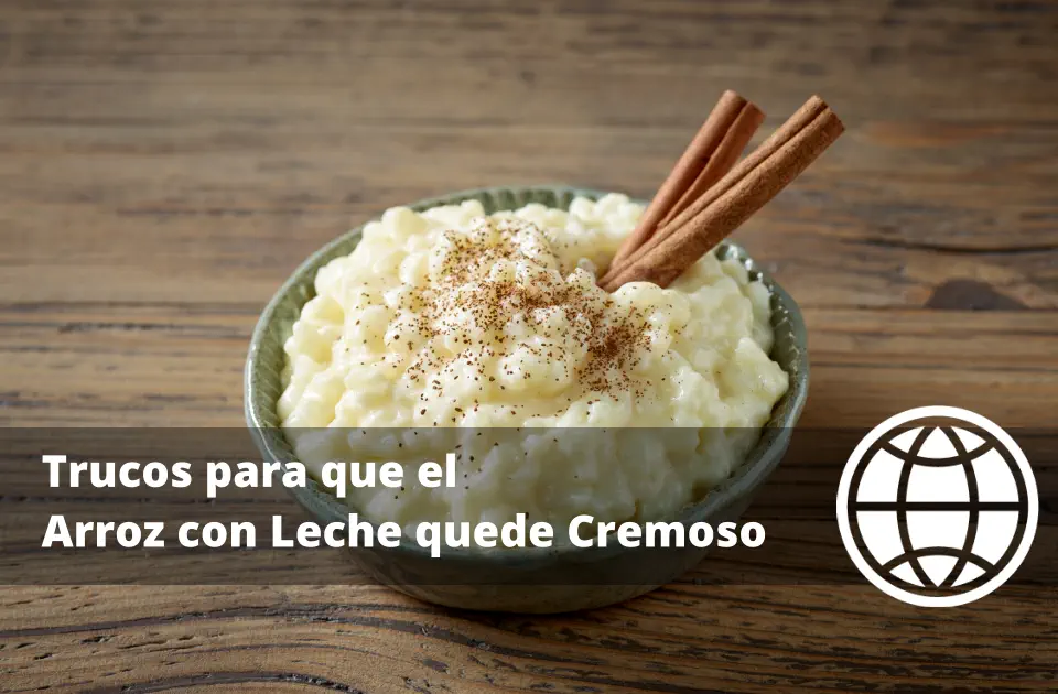 Trucos para que el Arroz con Leche quede Cremoso pero no Aguado