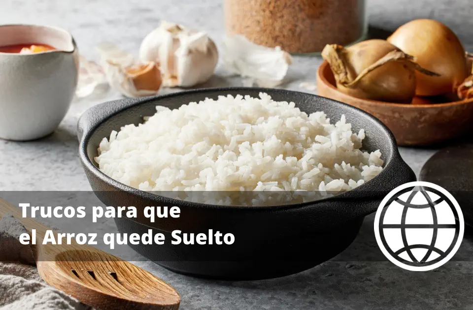 Trucos para que el Arroz quede Suelto