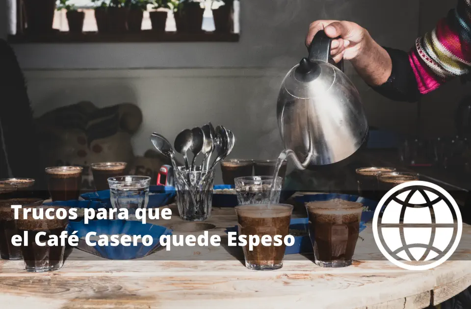 Trucos para que el Café Casero quede Espeso