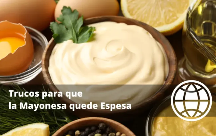 Trucos para que la Mayonesa quede Espesa