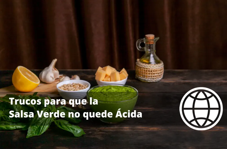 Trucos para que la Salsa Verde no quede Ácida