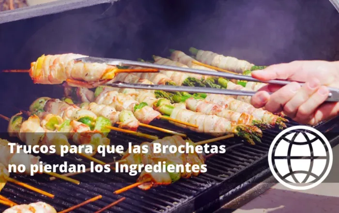 Trucos para que las Brochetas no pierdan los Ingredientes