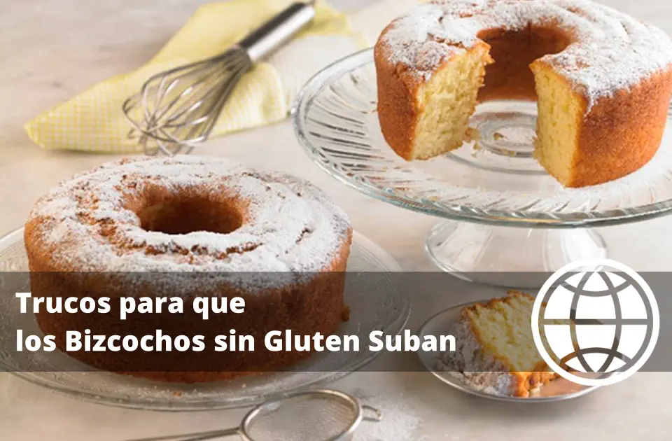Trucos para que los Bizcochos sin Gluten Suban