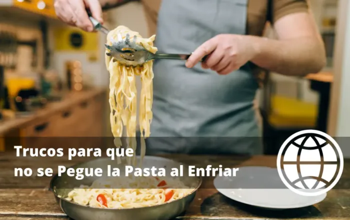 Trucos para que no se Pegue la Pasta al Enfriar