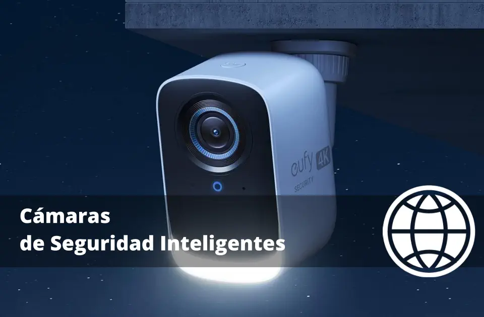 Cámaras de Seguridad Inteligentes: Cómo Elegir la Mejor para Casa