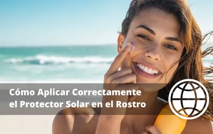 Cómo Aplicar Correctamente el Protector Solar en el Rostro