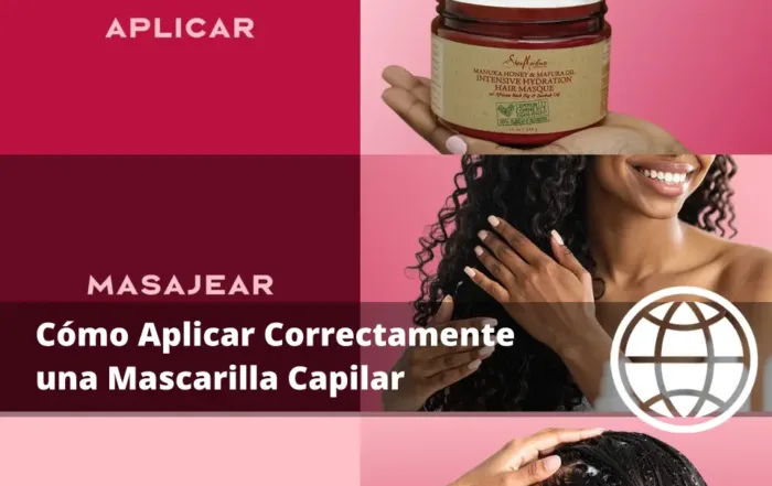 Cómo Aplicar Correctamente una Mascarilla Capilar Paso a Paso