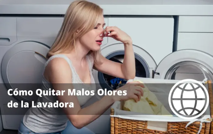 Cómo Quitar Malos Olores de la Lavadora Causas y Soluciones Definitivas
