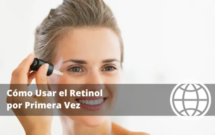 Cómo Usar el Retinol por Primera Vez sin Irritar la Piel