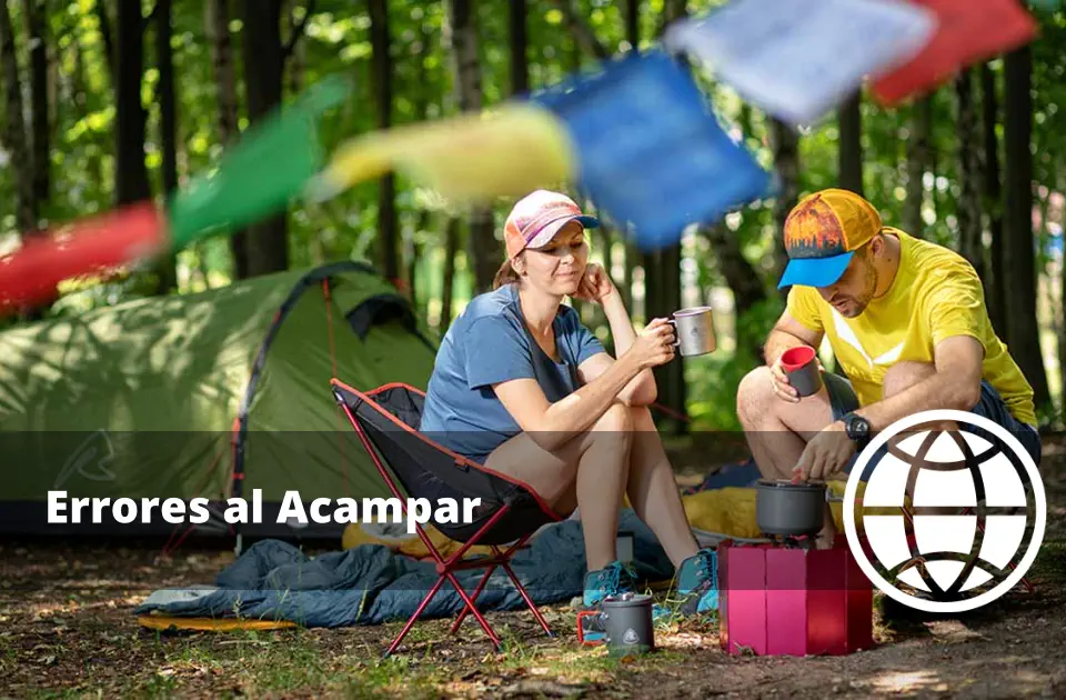 Errores al Acampar y Cómo Evitarlos Fácilmente