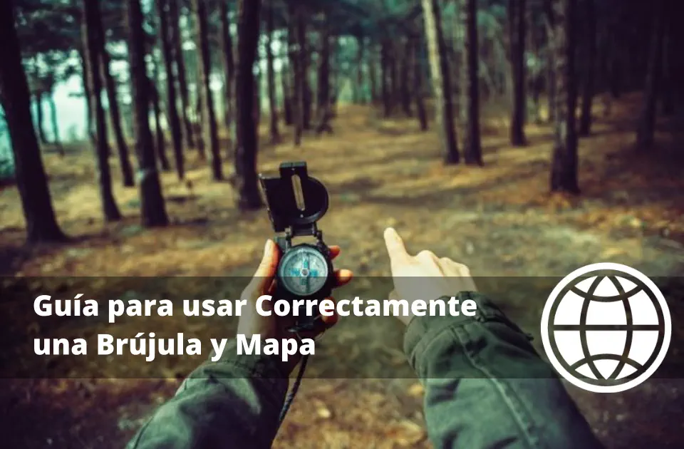 Guía para usar Correctamente una Brújula y Mapa en Zonas sin Cobertura