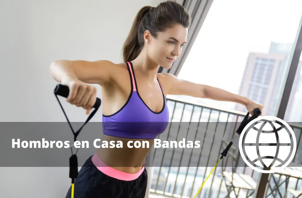 Hombros en Casa con Bandas: Ejercicios y Volumen Semanal