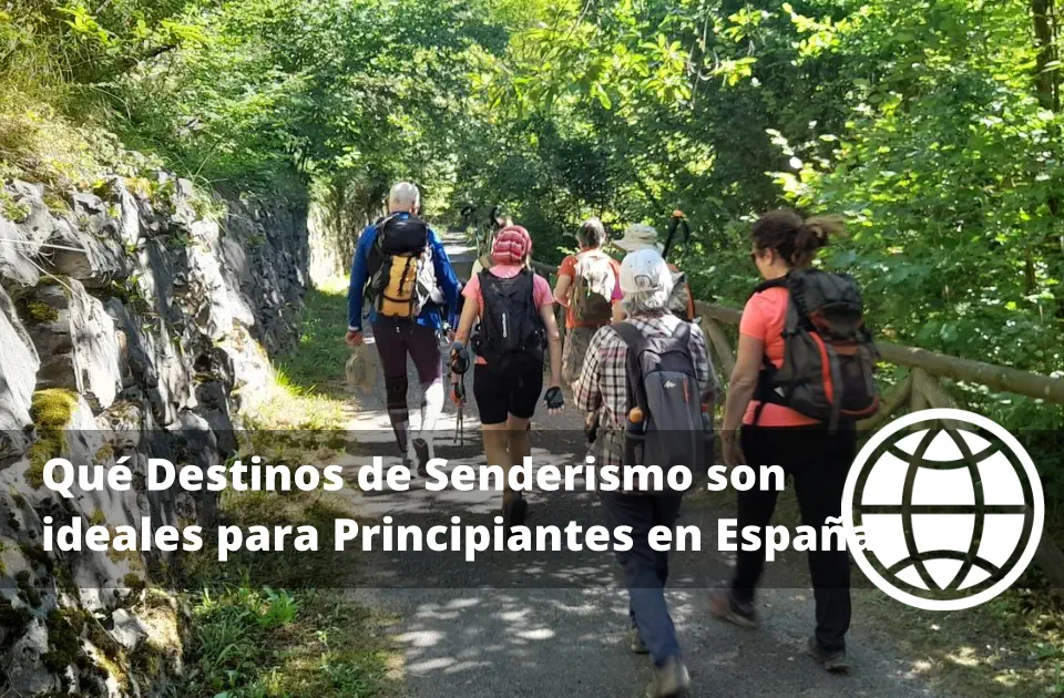 Qué Destinos de Senderismo son ideales para Principiantes en España