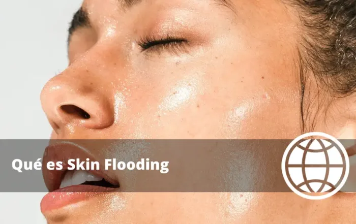 Qué es Skin Flooding y Cómo Hacerlo sin Engrasar la Piel