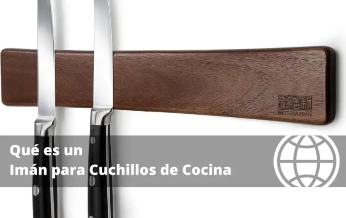 Qué es un Imán para Cuchillos de Cocina