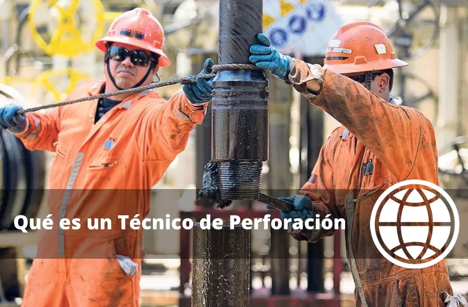 Qué es un Técnico de Perforación