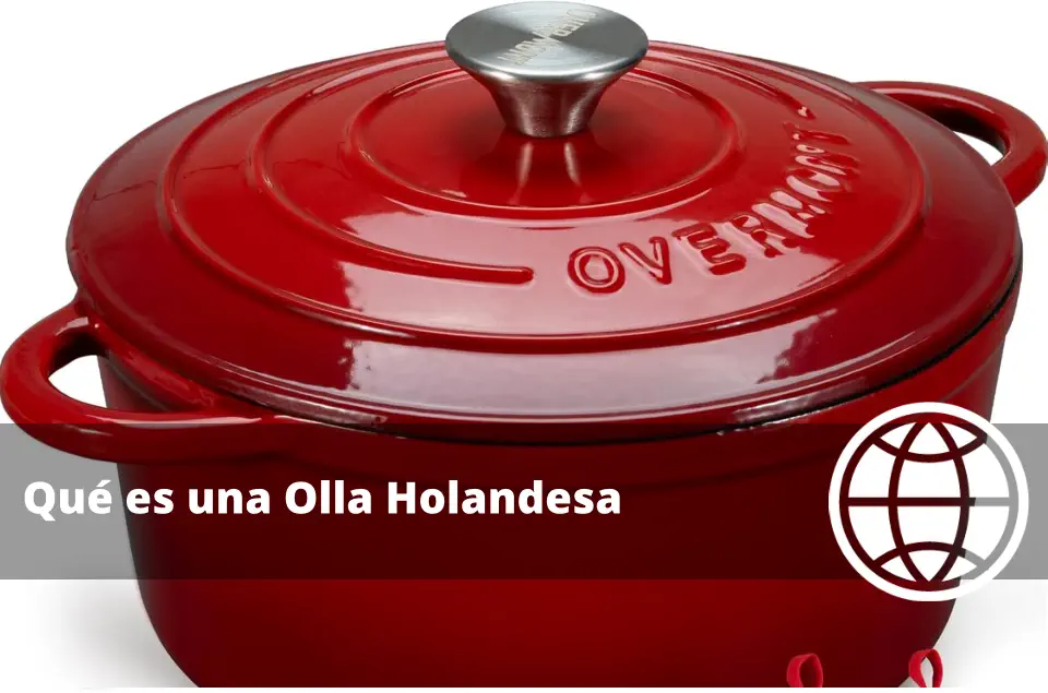 Qué es una Olla Holandesa