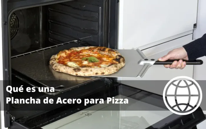 Qué es una Plancha de Acero para Pizza