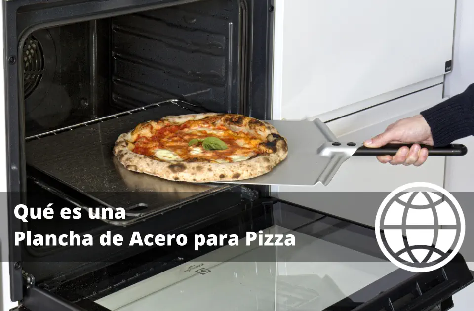 Qué es una Plancha de Acero para Pizza