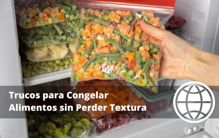 Trucos para Congelar Alimentos sin Perder Textura