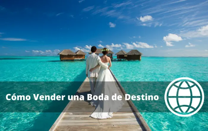 Cómo Vender una Boda de Destino