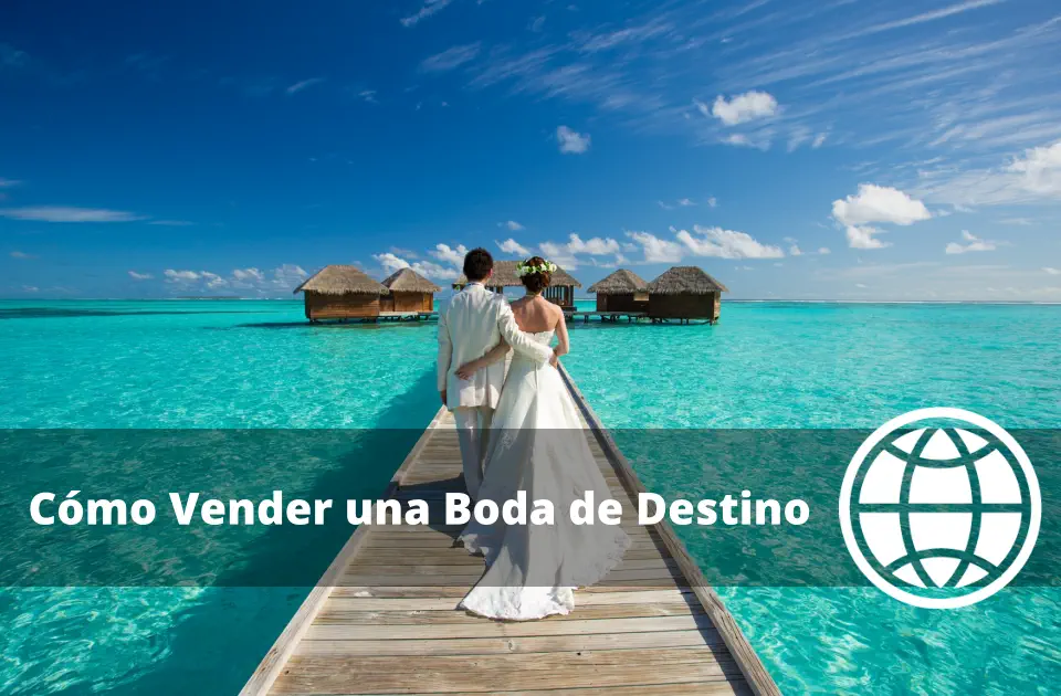 Cómo Vender una Boda de Destino