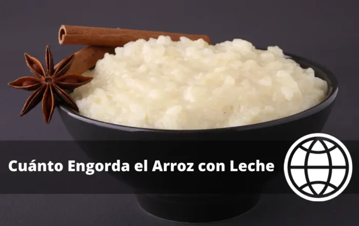 Cuánto Engorda el Arroz con Leche