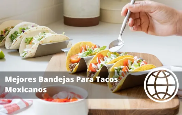 Mejores Bandejas Para Tacos Mexicanos
