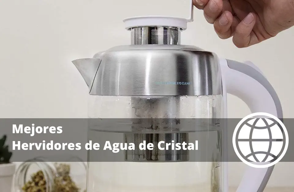 Mejores Hervidores de Agua de Cristal