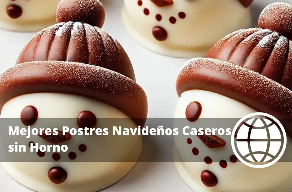 Mejores Postres Navideños Caseros sin Horno