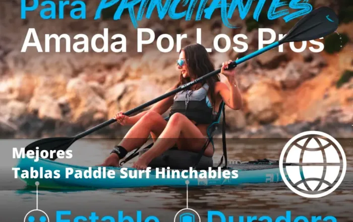 Mejores Tablas Paddle Surf Hinchables