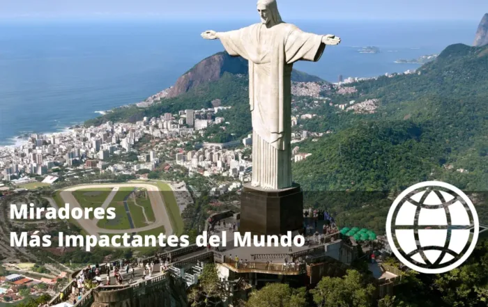 Miradores Más Impactantes del Mundo