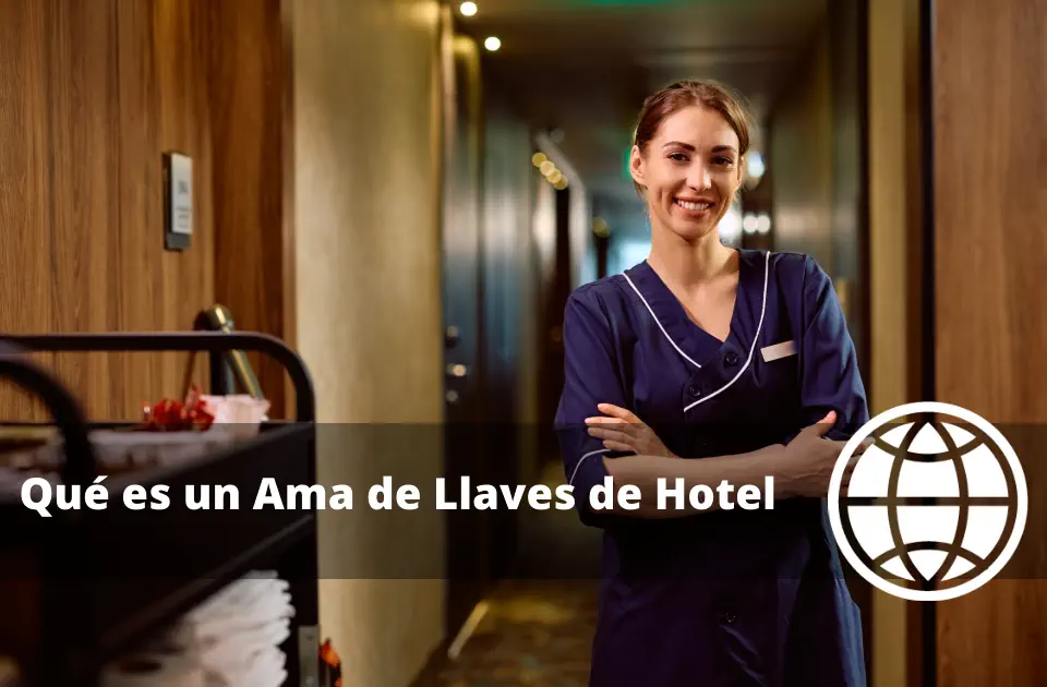 Qué es un Ama de Llaves de Hotel
