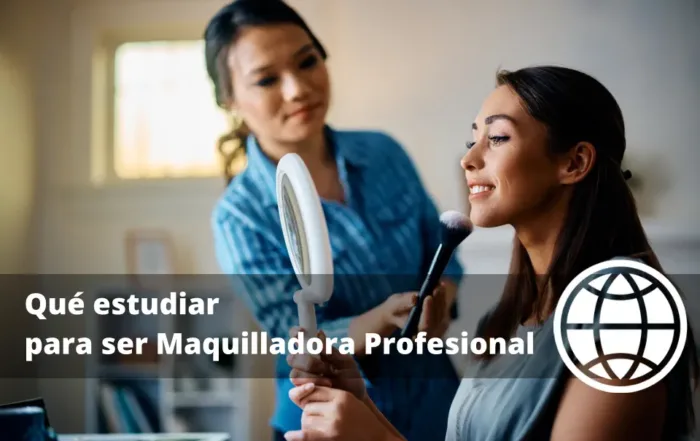 Qué estudiar para ser Maquilladora Profesional