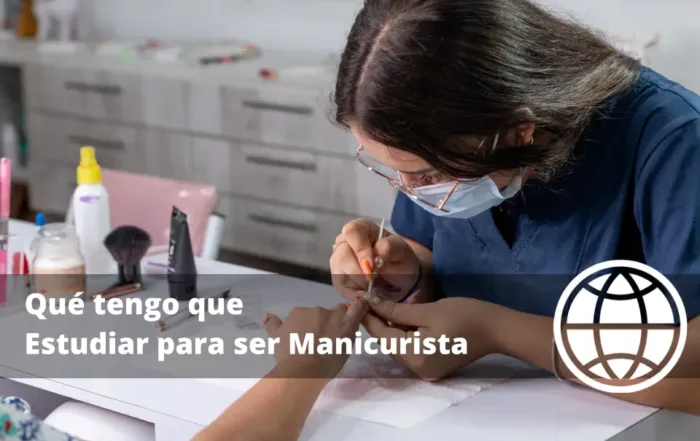 Qué tengo que Estudiar para ser Manicurista