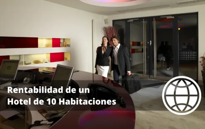 Rentabilidad de un Hotel de 10 Habitaciones Es Rentable