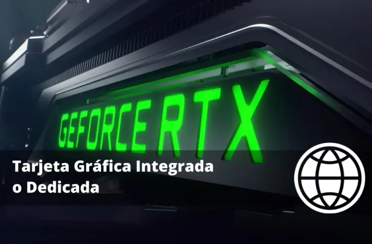 Tarjeta Gráfica Integrada o Dedicada