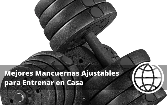 Mejores Mancuernas Ajustables para Entrenar en Casa
